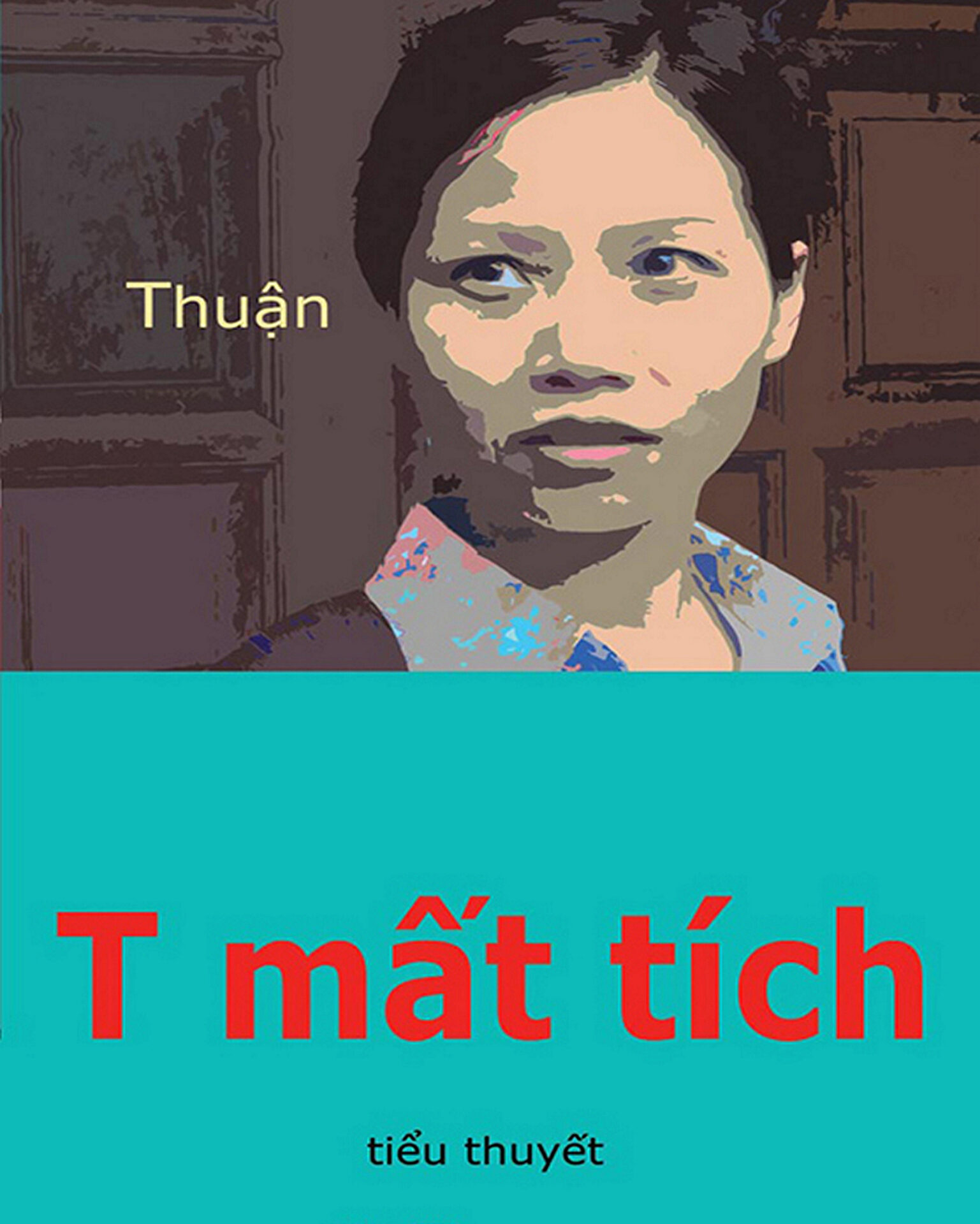 'T mất tích': tiểu thuyết đáng đọc của nhà văn Thuận