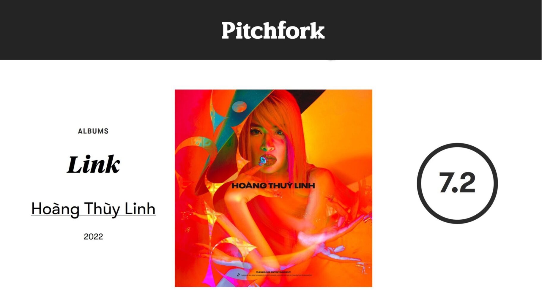 Album Link của Hoàng Thùy Linh được Pitchfork chấm điểm khá cao, lên đến 7.2 điểm.